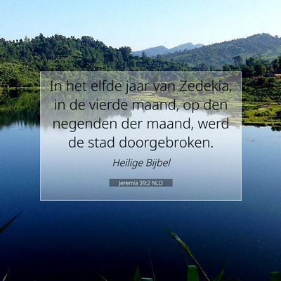 Picture 07 - Jeremia 39:2 NLD - In het elfde jaar van Zedekia, in de vierde - Bible Verse Picture
