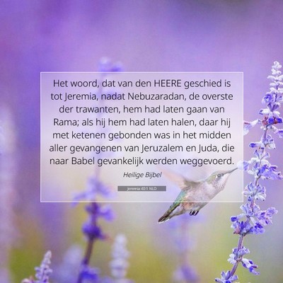 Picture 07 - Jeremia 40:1 NLD - Het woord, dat van den HEERE geschied is tot - Bible Verse Picture