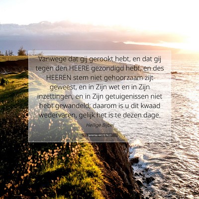 Picture 07 - Jeremia 44:23 NLD - Vanwege dat gij gerookt hebt, en dat gij tegen - Bible Verse Picture