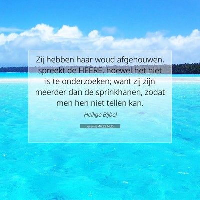 Picture 07 - Jeremia 46:23 NLD - Zij hebben haar woud afgehouwen, spreekt de - Bible Verse Picture