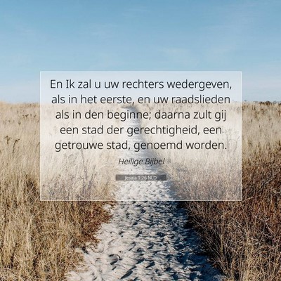 Picture 07 - Jesaja 1:26 NLD - En Ik zal u uw rechters wedergeven, als in het - Bible Verse Picture