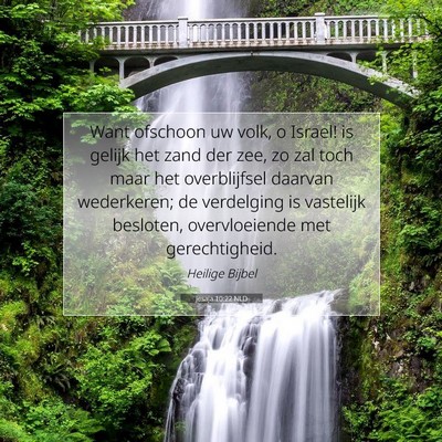Picture 07 - Jesaja 10:22 NLD - Want ofschoon uw volk, o Israel! is gelijk het - Bible Verse Picture