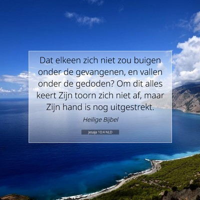Picture 07 - Jesaja 10:4 NLD - Dat elkeen zich niet zou buigen onder de - Bible Verse Picture