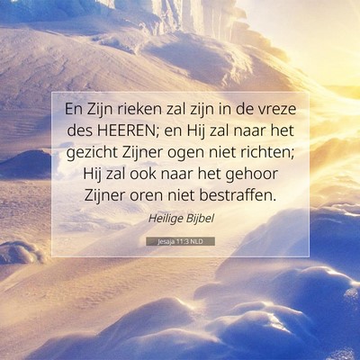 Picture 07 - Jesaja 11:3 NLD - En Zijn rieken zal zijn in de vreze des HEEREN; - Bible Verse Picture