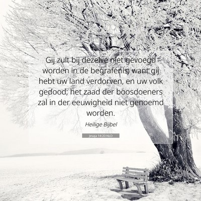 Picture 07 - Jesaja 14:20 NLD - Gij zult bij dezelve niet gevoegd worden in de - Bible Verse Picture