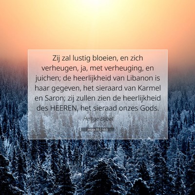 Picture 07 - Jesaja 35:2 NLD - Zij zal lustig bloeien, en zich verheugen, ja, - Bible Verse Picture