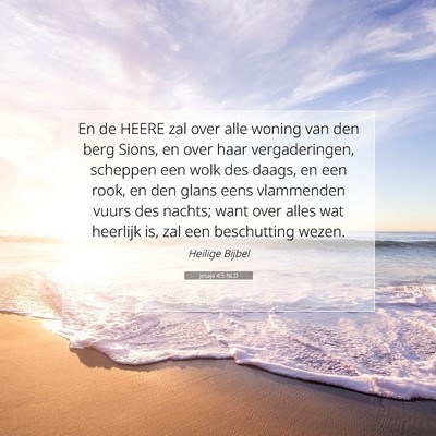 Picture 07 - Jesaja 4:5 NLD - En de HEERE zal over alle woning van den berg - Bible Verse Picture