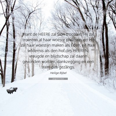 Picture 07 - Jesaja 51:3 NLD - Want de HEERE zal Sion troosten, Hij zal troosten - Bible Verse Picture