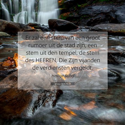 Picture 07 - Jesaja 66:6 NLD - Er zal een stem van een groot rumoer uit de stad - Bible Verse Picture