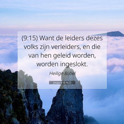 Picture 07 - Jesaja 9:16 NLD - (9:15) Want de leiders dezes volks zijn - Bible Verse Picture