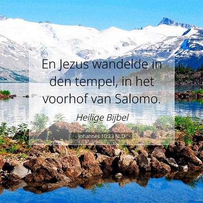 Picture 07 - Johannes 10:23 NLD - En Jezus wandelde in den tempel, in het voorhof - Bible Verse Picture