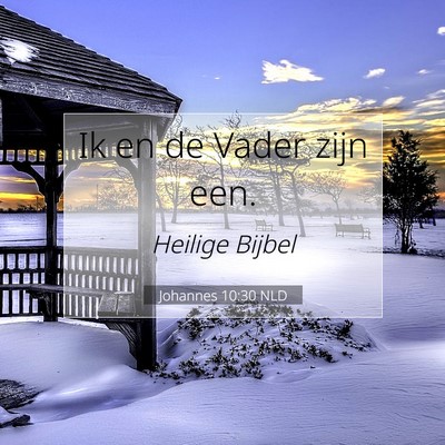 Picture 07 - Johannes 10:30 NLD - Ik en de Vader zijn - Bible Verse Picture