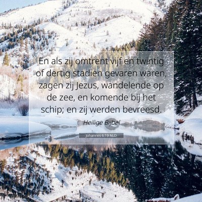Picture 07 - Johannes 6:19 NLD - En als zij omtrent vijf en twintig of dertig - Bible Verse Picture