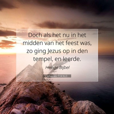 Picture 07 - Johannes 7:14 NLD - Doch als het nu in het midden van het feest was, - Bible Verse Picture