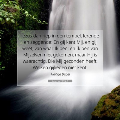 Picture 07 - Johannes 7:28 NLD - Jezus dan riep in den tempel, lerende en - Bible Verse Picture