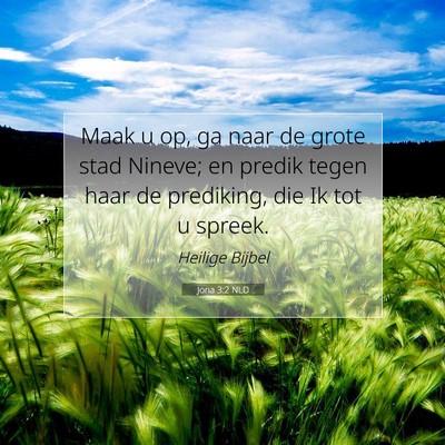 Picture 07 - Jona 3:2 NLD - Maak u op, ga naar de grote stad Nineve; en - Bible Verse Picture