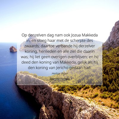 Picture 07 - Jozua 10:28 NLD - Op denzelven dag nam ook Jozua Makkeda in, en - Bible Verse Picture