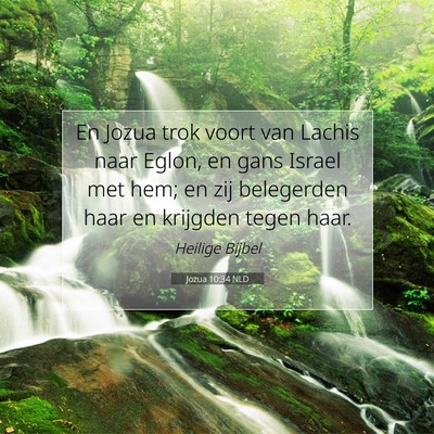 Picture 07 - Jozua 10:34 NLD - En Jozua trok voort van Lachis naar Eglon, en - Bible Verse Picture