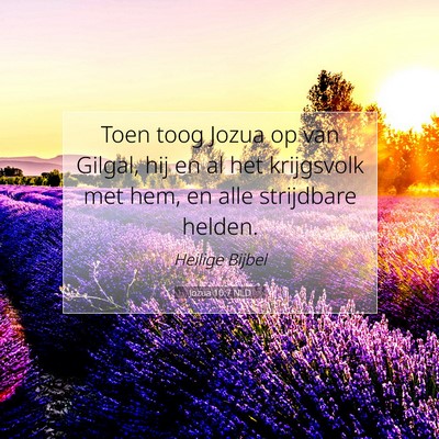 Picture 07 - Jozua 10:7 NLD - Toen toog Jozua op van Gilgal, hij en al het - Bible Verse Picture