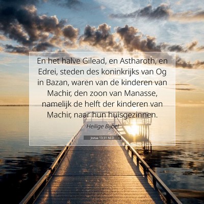 Picture 07 - Jozua 13:31 NLD - En het halve Gilead, en Astharoth, en Edrei, - Bible Verse Picture