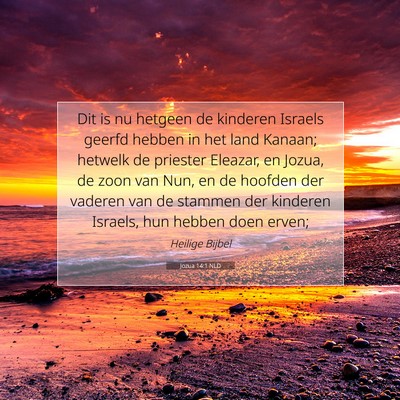 Picture 07 - Jozua 14:1 NLD - Dit is nu hetgeen de kinderen Israels geerfd - Bible Verse Picture