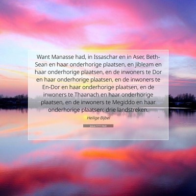Picture 07 - Jozua 17:11 NLD - Want Manasse had, in Issaschar en in Aser, - Bible Verse Picture