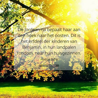 Picture 07 - Jozua 18:20 NLD - De Jordaan nu bepaalt haar aan den hoek naar het - Bible Verse Picture