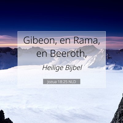 Picture 07 - Jozua 18:25 NLD - Gibeon, en Rama, en - Bible Verse Picture