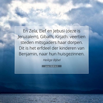 Picture 07 - Jozua 18:28 NLD - En Zela, Elef en Jebusi (deze is Jeruzalem), - Bible Verse Picture