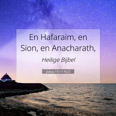 Picture 07 - Jozua 19:19 NLD - En Hafaraim, en Sion, en - Bible Verse Picture