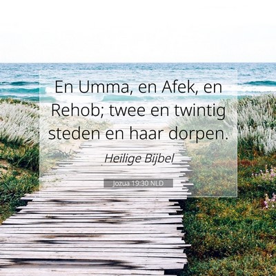 Picture 07 - Jozua 19:30 NLD - En Umma, en Afek, en Rehob; twee en twintig - Bible Verse Picture