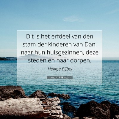 Picture 07 - Jozua 19:48 NLD - Dit is het erfdeel van den stam der kinderen van - Bible Verse Picture