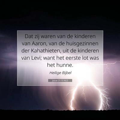 Picture 07 - Jozua 21:10 NLD - Dat zij waren van de kinderen van Aaron, van de - Bible Verse Picture