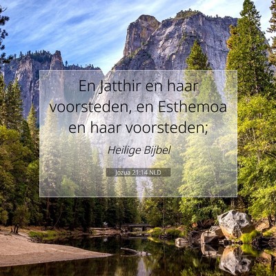 Picture 07 - Jozua 21:14 NLD - En Jatthir en haar voorsteden, en Esthemoa en - Bible Verse Picture