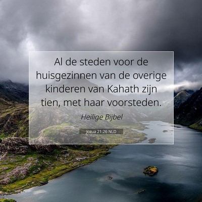 Picture 07 - Jozua 21:26 NLD - Al de steden voor de huisgezinnen van de overige - Bible Verse Picture