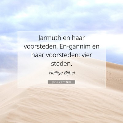 Picture 07 - Jozua 21:29 NLD - Jarmuth en haar voorsteden, En-gannim en haar - Bible Verse Picture