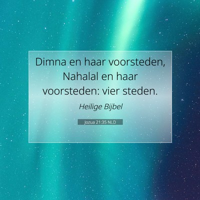 Picture 07 - Jozua 21:35 NLD - Dimna en haar voorsteden, Nahalal en haar - Bible Verse Picture