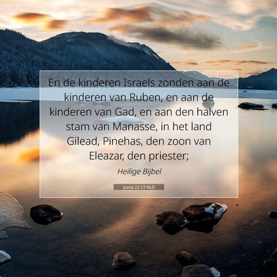 Picture 07 - Jozua 22:13 NLD - En de kinderen Israels zonden aan de kinderen van - Bible Verse Picture
