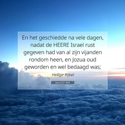 Picture 07 - Jozua 23:1 NLD - En het geschiedde na vele dagen, nadat de HEERE - Bible Verse Picture