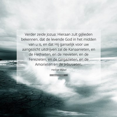 Picture 07 - Jozua 3:10 NLD - Verder zeide Jozua: Hieraan zult gijlieden - Bible Verse Picture