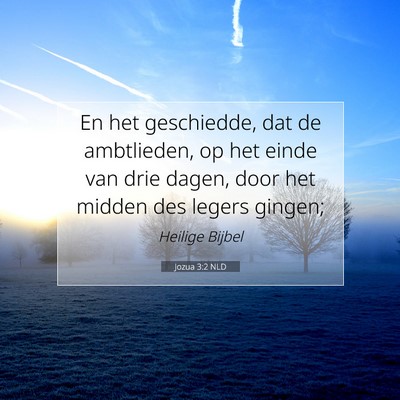 Picture 07 - Jozua 3:2 NLD - En het geschiedde, dat de ambtlieden, op het - Bible Verse Picture