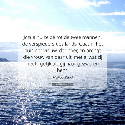 Picture 07 - Jozua 6:22 NLD - Jozua nu zeide tot de twee mannen, de verspieders - Bible Verse Picture