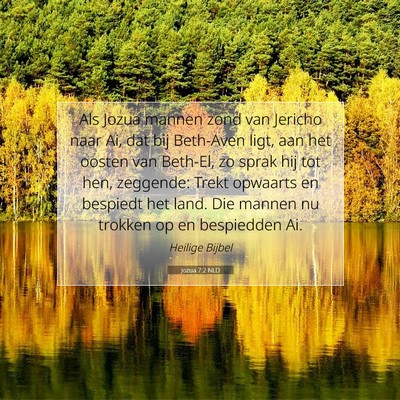Picture 07 - Jozua 7:2 NLD - Als Jozua mannen zond van Jericho naar Ai, dat - Bible Verse Picture