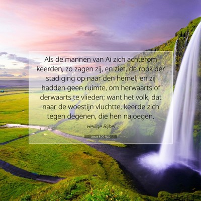 Picture 07 - Jozua 8:20 NLD - Als de mannen van Ai zich achterom keerden, zo - Bible Verse Picture