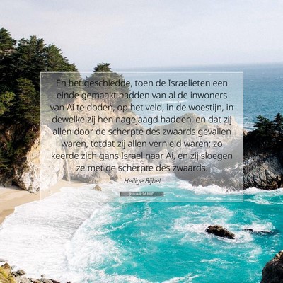 Picture 07 - Jozua 8:24 NLD - En het geschiedde, toen de Israelieten een einde - Bible Verse Picture