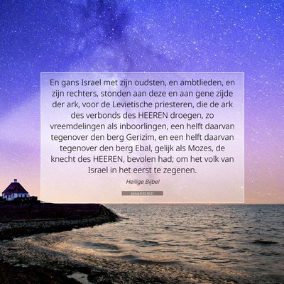 Picture 07 - Jozua 8:33 NLD - En gans Israel met zijn oudsten, en ambtlieden, - Bible Verse Picture
