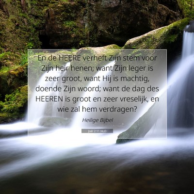 Picture 07 - Joël 2:11 NLD - En de HEERE verheft Zijn stem voor Zijn heir - Bible Verse Picture