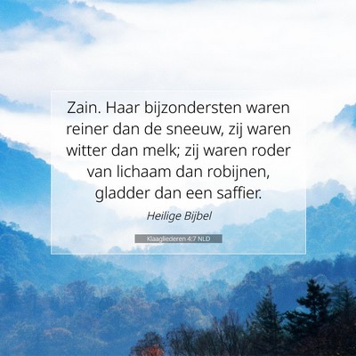 Picture 07 - Klaagliederen 4:7 NLD - Zain. Haar bijzondersten waren reiner dan de - Bible Verse Picture