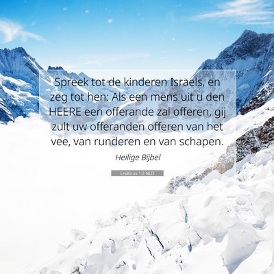 Picture 07 - Leviticus 1:2 NLD - Spreek tot de kinderen Israels, en zeg tot hen: - Bible Verse Picture