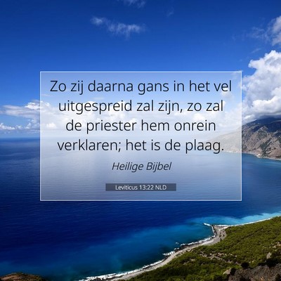 Picture 07 - Leviticus 13:22 NLD - Zo zij daarna gans in het vel uitgespreid zal - Bible Verse Picture